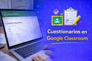 Cómo crear un cuestionario en Google Classroom paso a paso